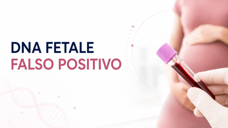 DNA fetale falso positivo e test NIPT in gravidanza