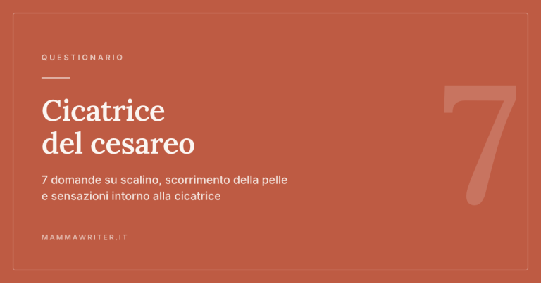 Questionario sulla cicatrice del cesareo, 7 domande su scalino, scorrimento della pelle e sensazioni
