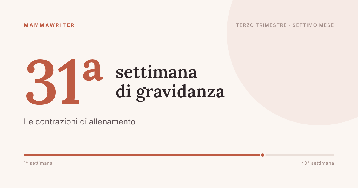 Trentunesima settimana di gravidanza, le contrazioni di allenamento